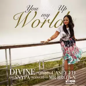 Divine - You Light Up My World (Ft Casey Ed & Snypa)